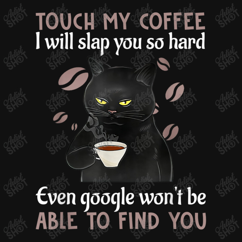 Touch My Coffee I Will Slap You So Hard Funny Cat Lover T Shirt Baby Bibs | Artistshot