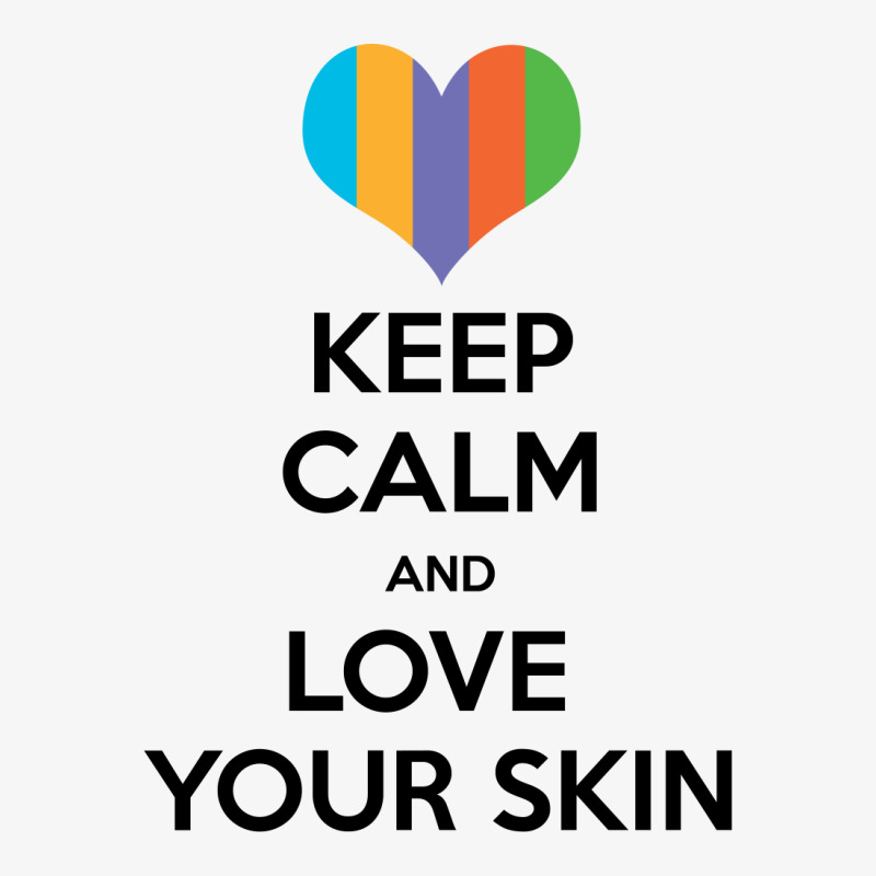 Keep Calm And Love Your Skin Ladies Fitted T-shirt | Artistshot