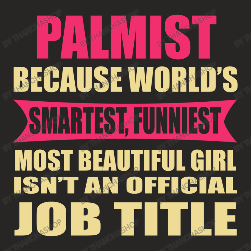 Palmist Funniest Isn't A Jobtitle Ladies Fitted T-Shirt by thanchashop | Artistshot