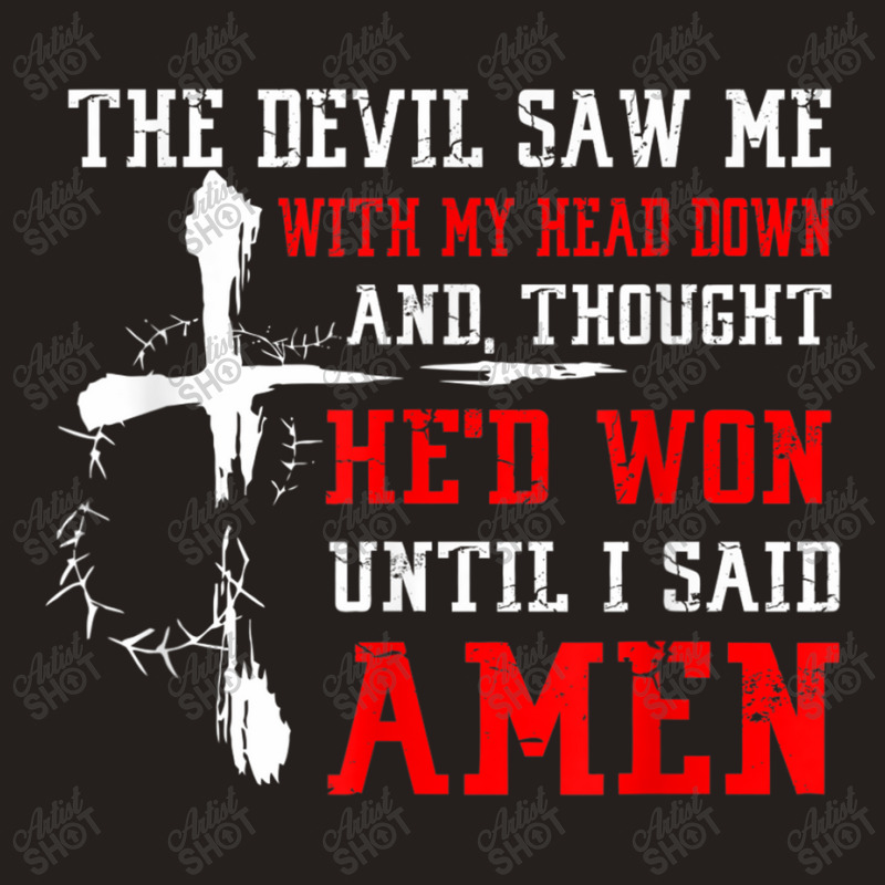 Devil Saw Head Down Until I Said Amen Christian Faith Funny Gifts Boys Tank Top by Aria-Proctor | Artistshot