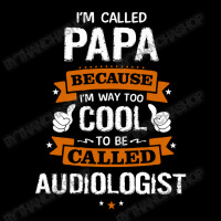 Papa Because To Be Called Audiologist Toddler Sweatshirt | Artistshot