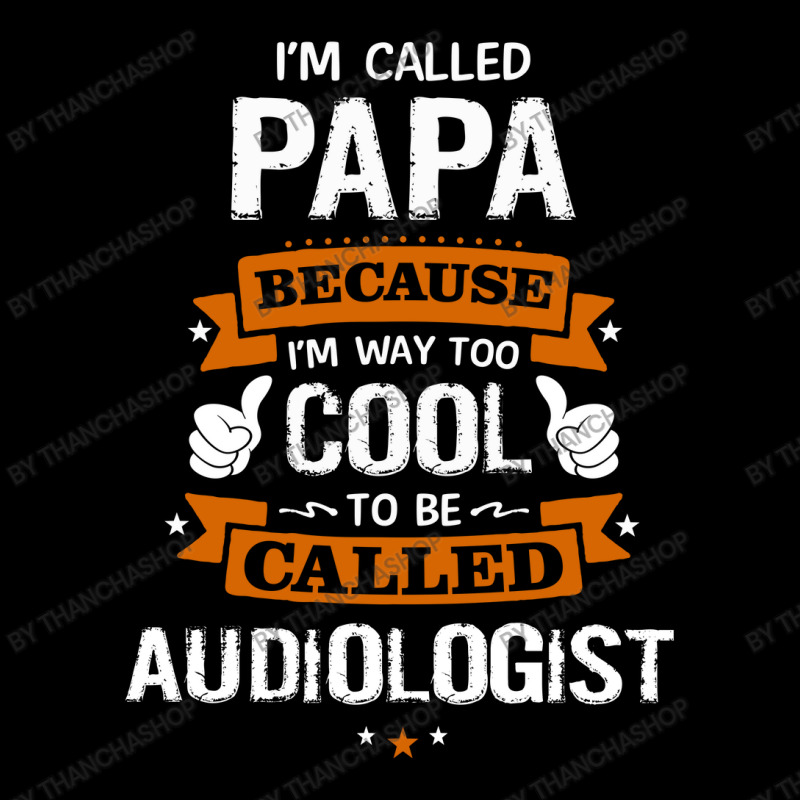 Papa Because To Be Called Audiologist Youth Sweatshirt by thanchashop | Artistshot