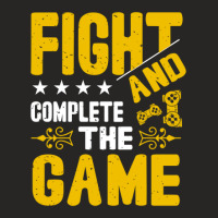 Fight And Complete The Game Ladies Fitted T-shirt | Artistshot