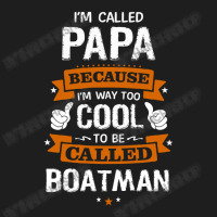 Papa Because To Be Called Boatman Classic T-shirt | Artistshot