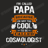 Papa Because To Be Called Cosmologist Ladies Fitted T-shirt | Artistshot