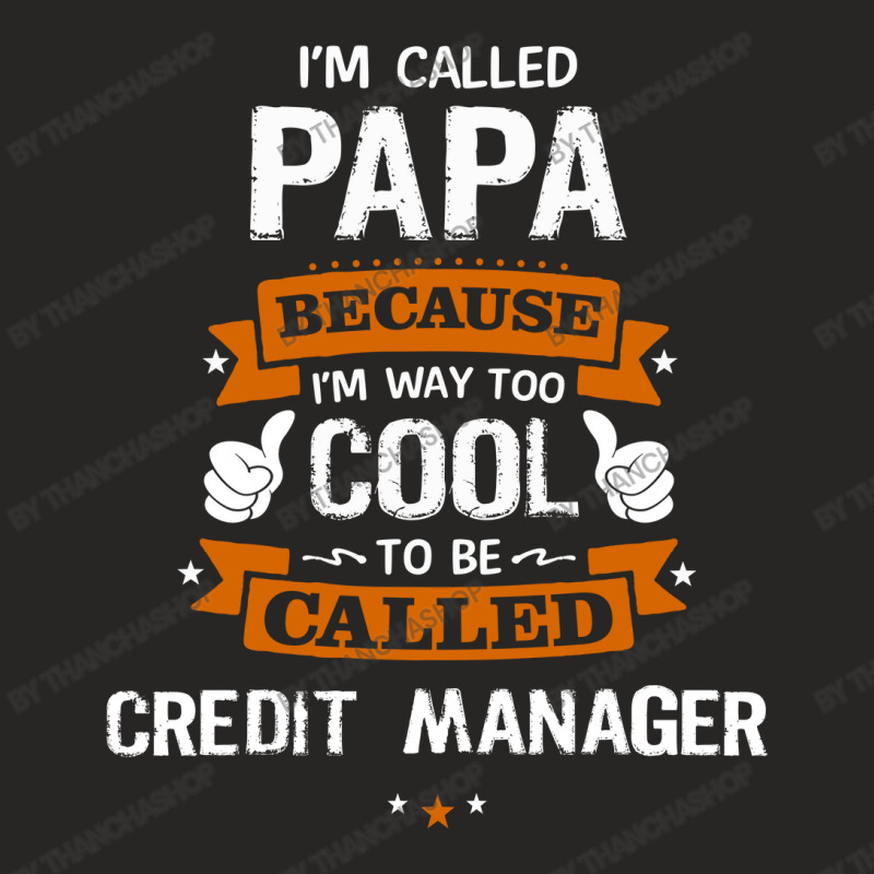 Papa Because To Be Called Credit Manager Ladies Fitted T-Shirt by thanchashop | Artistshot