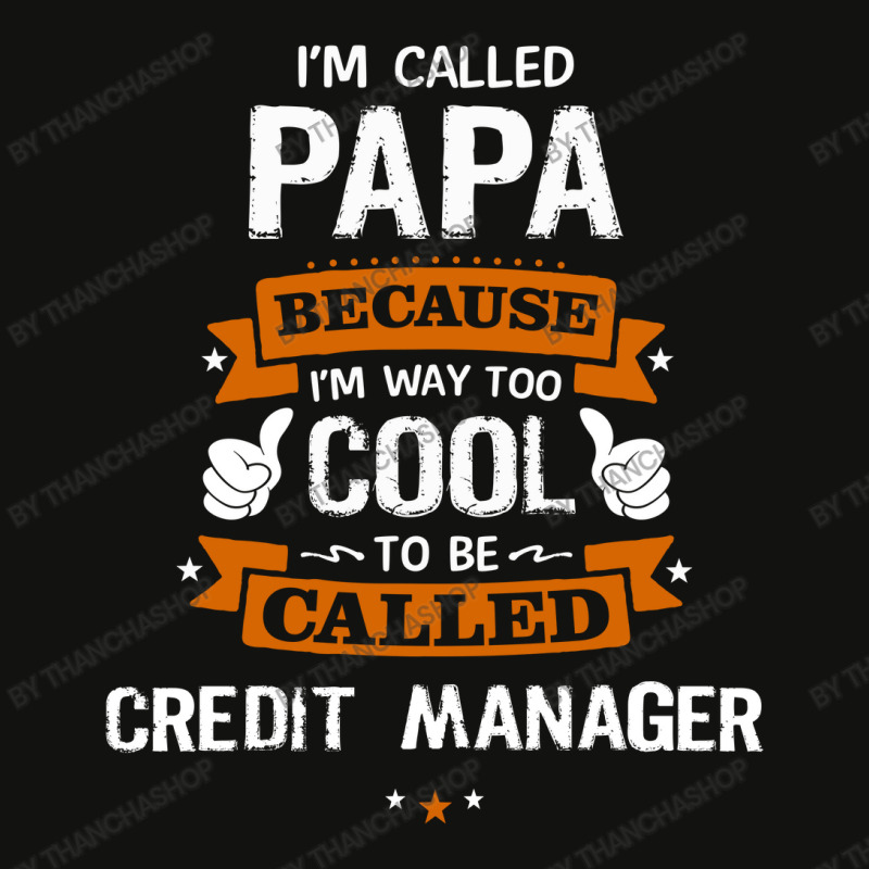 Papa Because To Be Called Credit Manager Scorecard Crop Tee by thanchashop | Artistshot