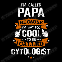 Papa Because To Be Called Cytologist Adjustable Cap | Artistshot