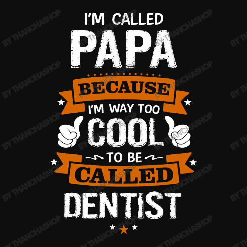 Papa Because To Be Called Dentist Crop Top by thanchashop | Artistshot