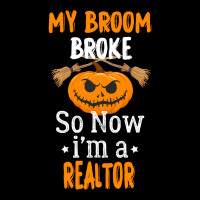 Halloween Realtor Gift T  Shirt My Broom Broke So Now I'm A Realtor, R Pocket T-shirt | Artistshot