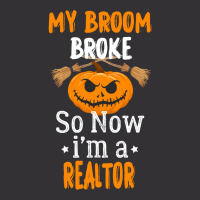 Halloween Realtor Gift T  Shirt My Broom Broke So Now I'm A Realtor, R Vintage Hoodie | Artistshot