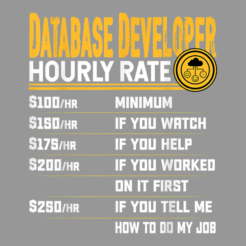 Database Engineer Hourly Rate   Funny Database Administrator T Shirt Women's V-Neck T-Shirt by efronpngoick3 | Artistshot