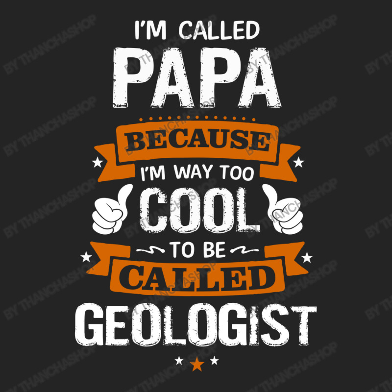 Papa Because To Be Called Geologist 3/4 Sleeve Shirt by thanchashop | Artistshot