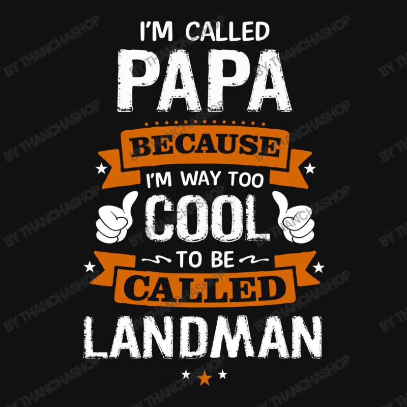 Papa Because To Be Called Landman Baby Bibs by thanchashop | Artistshot