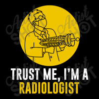 Trust Me I'm A Radiologist Legging | Artistshot