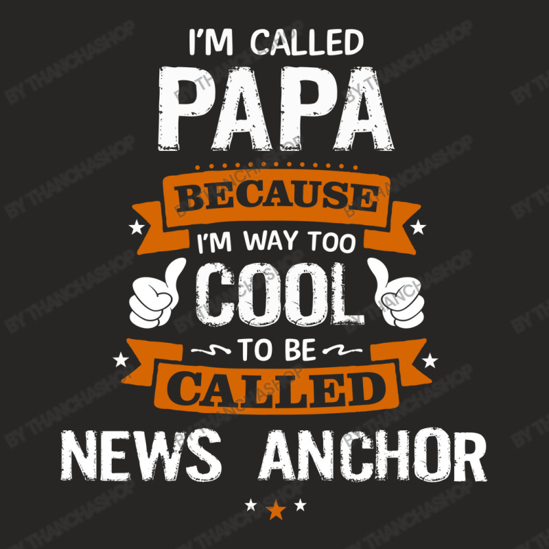 Papa Because To Be Called News Anchor Ladies Fitted T-Shirt by thanchashop | Artistshot