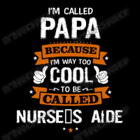 Papa Because To Be Called Nurse's Aide Cropped Hoodie | Artistshot