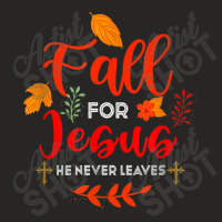 Fall For Jesus He Never Leaves Autumn Christian Prayers Men Women Ladies Fitted T-shirt | Artistshot