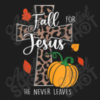 Fall For-jesus He Never Leaves Autumn-christian Prayers Vintage Retro Classic T-shirt | Artistshot