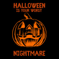 Halloween T  Shirt Halloween Is Your Worst Nightmare T  Shirt Pocket T-shirt | Artistshot