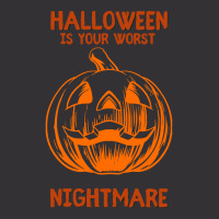 Halloween T  Shirt Halloween Is Your Worst Nightmare T  Shirt Vintage Hoodie | Artistshot