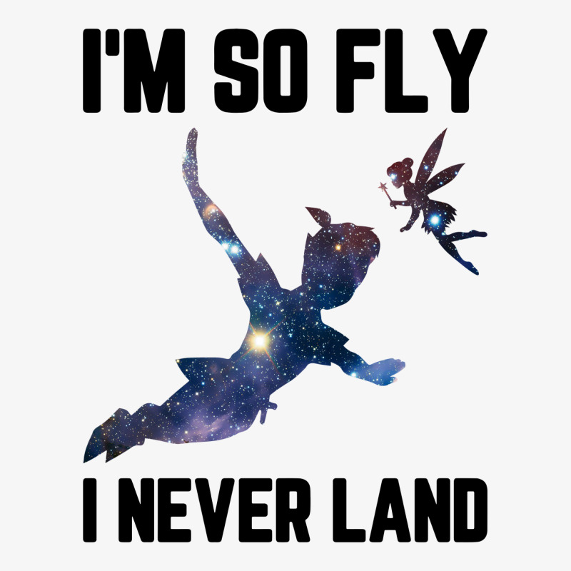 I'm So Fly I Never Land For Light Ladies Fitted T-Shirt by autlu2024 | Artistshot