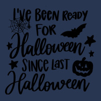 Halloween T  Shirt I've Been Ready For Halloween Since Last Halloween Men Denim Jacket | Artistshot