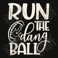 Run The Dang Ball Football Cheer Funny Mom Tank Top Scorecard Crop Tee | Artistshot