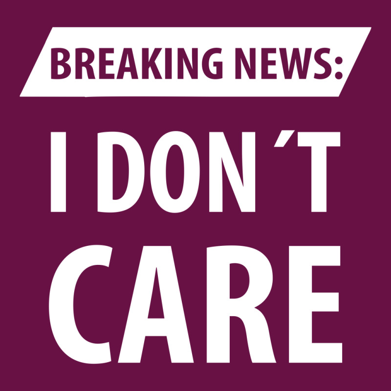 Breaking News I Dont Care | Funny Sayings Skinny Tumbler | Artistshot