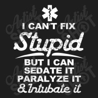 Paramedic Emt Gift Can Sedate And Paralyze Stupid Funny Ems Classic T-shirt | Artistshot