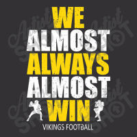 Vikings We Almost Always Almost Win ,  Funny Sports Vintage Short | Artistshot