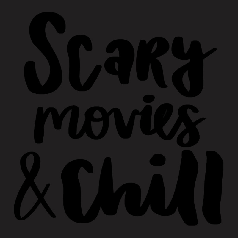 Halloween T  Shirt Scary Movies & Chill T  Shirt T-Shirt by oweber478 | Artistshot