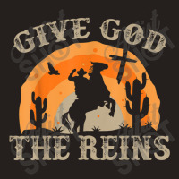 Give God The Reins Cowboy Retro For Christian Painting Tank Top | Artistshot