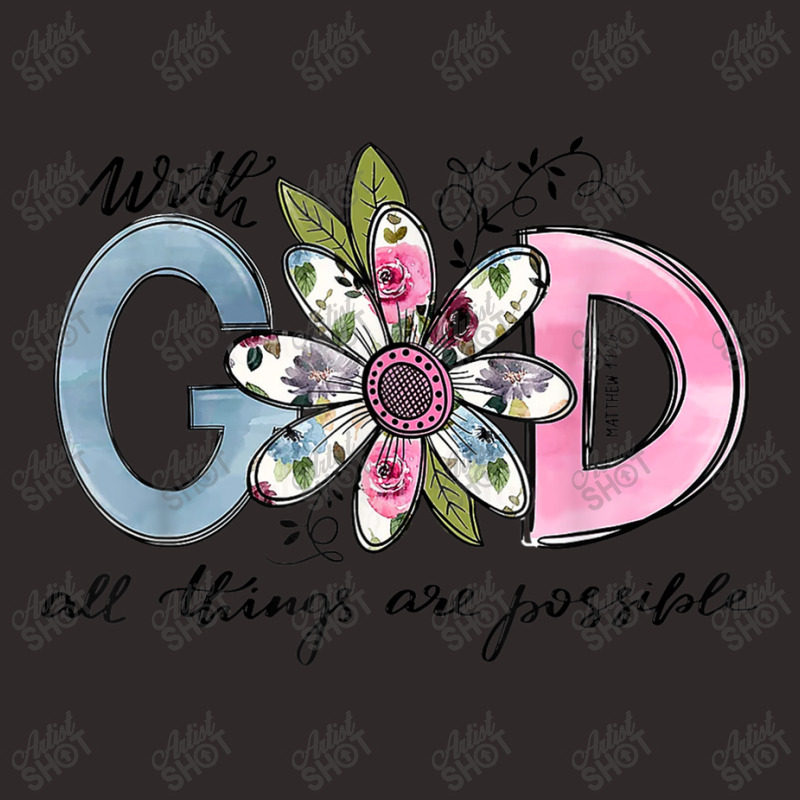 God All Things Are Possible Flower Lover Christian Believer Men Women Racerback Tank by Aria-Proctor | Artistshot