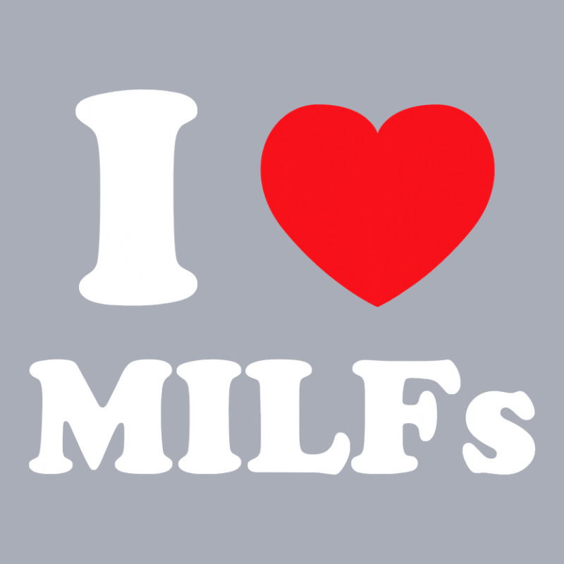 I Love Heart Milfs And Mature Sexy Women T Shirt Tank Dress by bakien89 | Artistshot