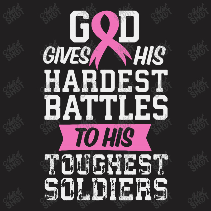 God Gives His Hardest Battles T-shirt | Artistshot