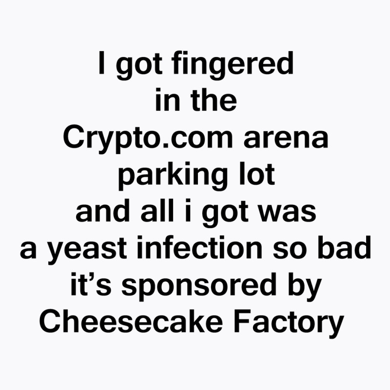 I Got Fingered In The Crypto T-shirt | Artistshot