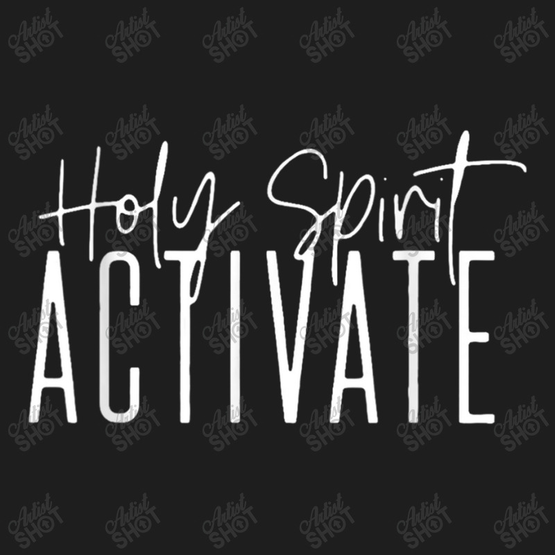 Holy Spirit Activate - Funny Christian Religious Funny Gifts Men Classic T-shirt | Artistshot