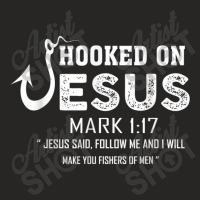 Hooked On Jesus Mark 117 Religious Bible Verse - Fishermen Day Gift Ladies Fitted T-shirt | Artistshot