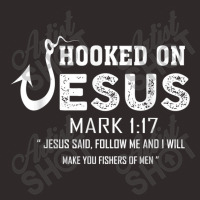 Hooked On Jesus Mark 117 Religious Bible Verse - Fishermen Day Gift Racerback Tank | Artistshot