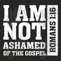 I Am Not Ashamed Of The Gospel Romans Christian Bible Verse Painting Ladies Fitted T-shirt | Artistshot