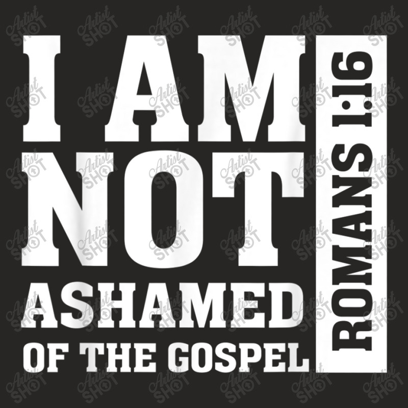 I Am Not Ashamed Of The Gospel Romans Christian Bible Verse Painting Ladies Fitted T-Shirt by Aria-Proctor | Artistshot