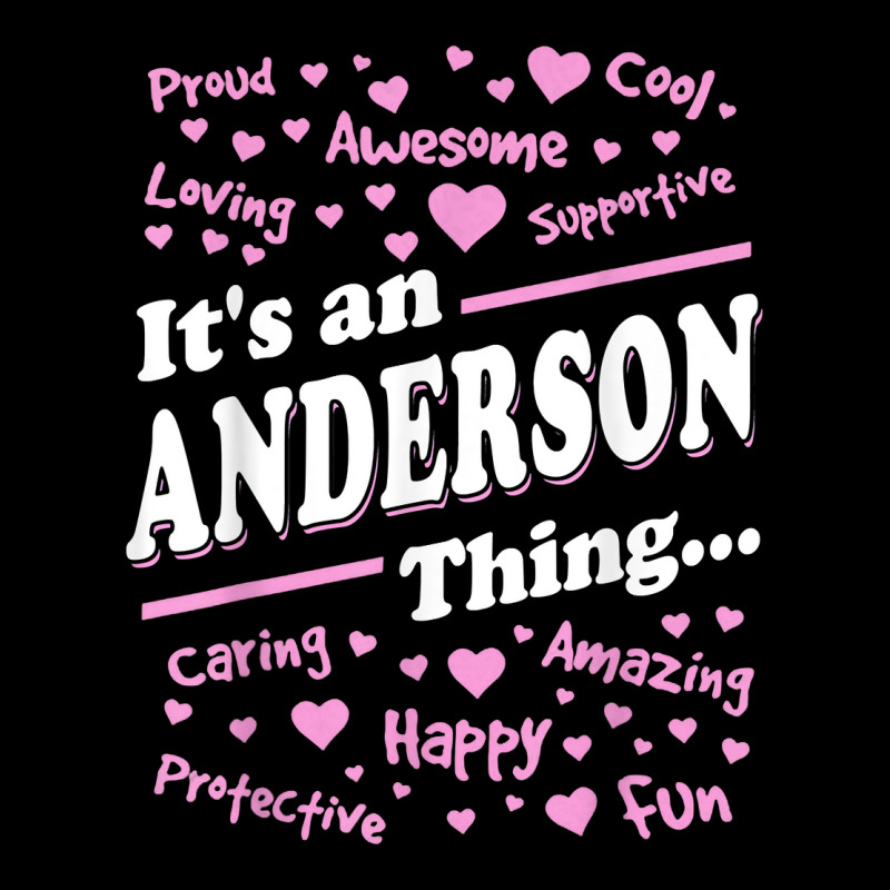 It's An Anderson Thing Proud Family Surname Anderson T Shirt Toddler Sweatshirt by graftmshindeatw | Artistshot