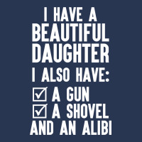 I Have A Beautiful Daughter, I Also Have: A Gun, A Shovel And An Alibi Ladies Denim Jacket | Artistshot