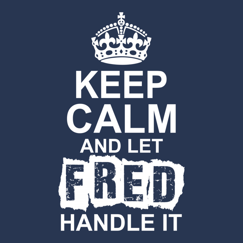 Keep Calm And Let Fred Handle It Ladies Denim Jacket by tshiart | Artistshot