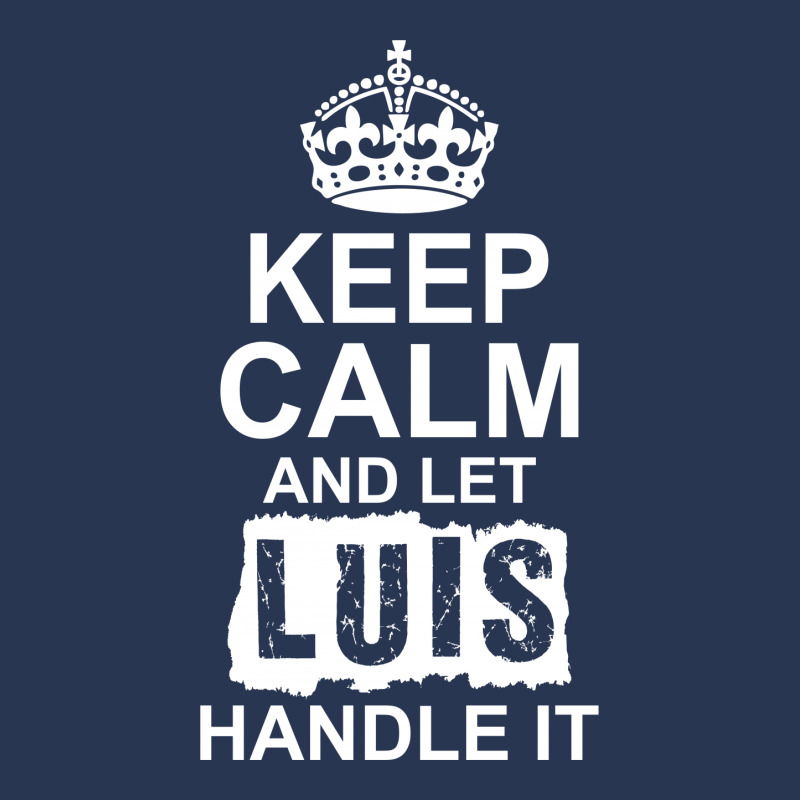 Keep Calm And Let Luis Handle It Ladies Denim Jacket by tshiart | Artistshot