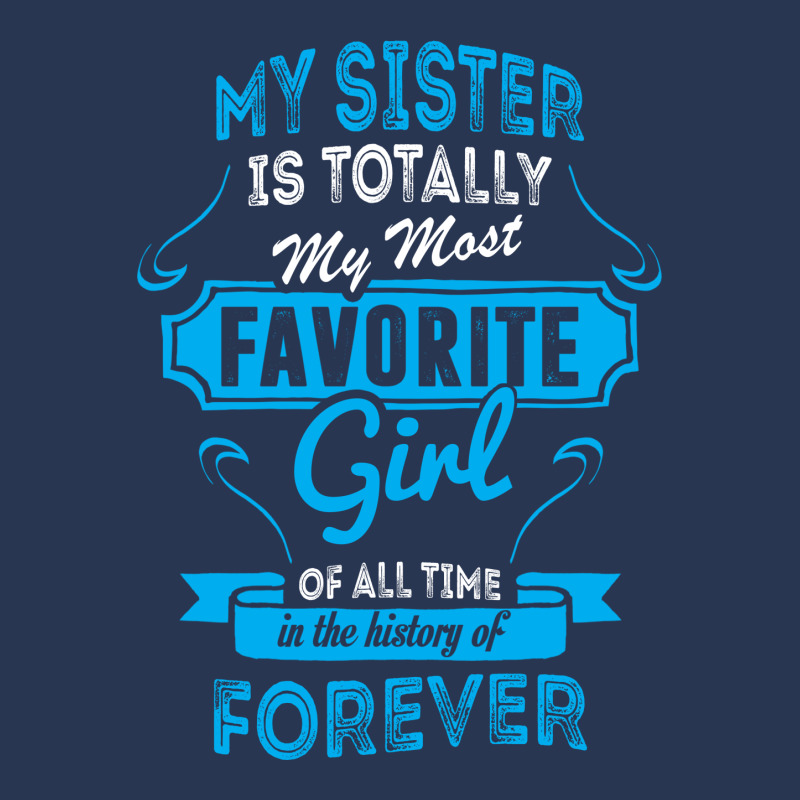 My Sister Is Totally My Most Favorite Girl Ladies Denim Jacket by tshiart | Artistshot