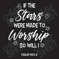 If The Stars Were Made To Worship So Will I Christian Faith Cartoon Ch T-shirt | Artistshot