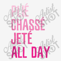 Plie Chasse Jete All Day  Dance Ballet Apparel Camper Cup | Artistshot