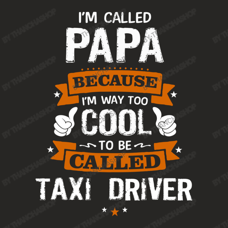 Papa Because To Be Called Taxi Driver Ladies Fitted T-Shirt by thanchashop | Artistshot